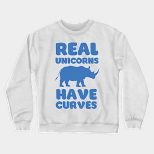 Real Unicorns Have Curves - Rhino Nature Humor Crewneck Sweatshirt